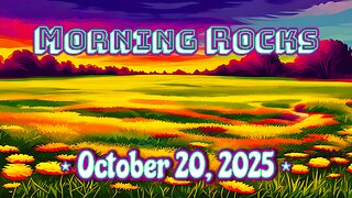 ☀️ Morning Rocks - 10.20.25