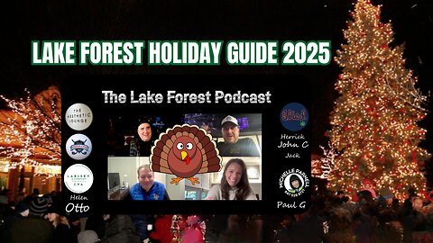 Lake Forest Holiday Survival Guide: Thanksgiving → Tree Lighting → New Year’s – Lake Forest Podcast