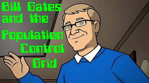 [May 17, 2020] Bill Gates and the Population Control Grid (Part 3 clip) [corbettreport]