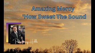 Amazing Mercy 'How Sweet The Sound