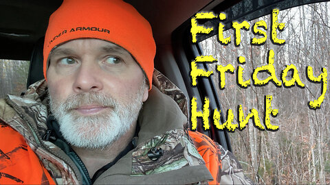 First Friday Hunt