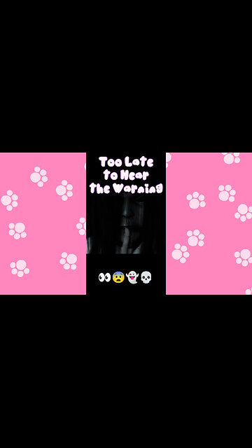 Too Late to Hear the Warning