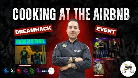 Cooking for Rumblers on Dreamhack weekend at the Airbnb