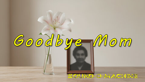 Goodbye Mom | Official Lyric Video | For All Who Lost a Mother 🌷
