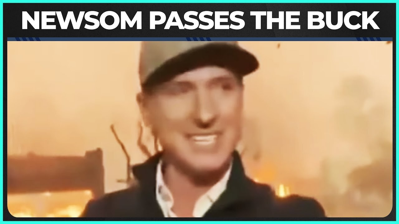 Gavin Newsom Passes The Buck During CNN Interview About Wildfires