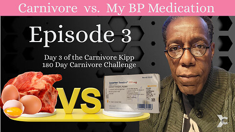 My BP Medication versus the Carnivore Diet. Episode 3