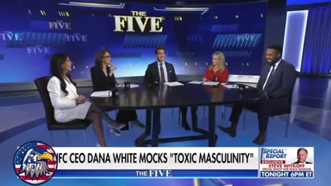 'The Five': Dana White mocks 'toxic masculinity' idea