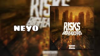 B1GHEADCHRIS - Risks (prod. neyoooo, Crisisbeatzz & Prod. MyKey) [Official Audio]