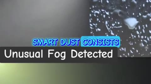 UNUSUAL FOG DETECTED = SMART DUST! PREPARING FOR ANOTHER ‘PLAN’ DOMIC⁉️