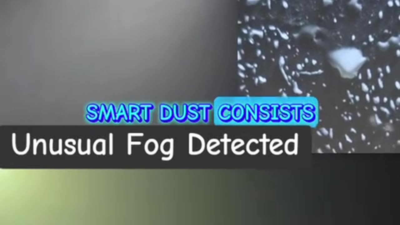 UNUSUAL FOG DETECTED = SMART DUST! PREPARING FOR ANOTHER ‘PLAN’ DOMIC⁉️