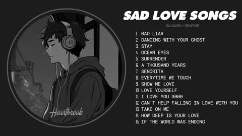 Bad Liar - Slowed Sad Songs Playlist for Broken Hearts