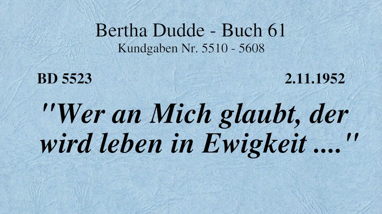 BD 5523 - "WER AN MICH GLAUBT, DER WIRD LEBEN IN EWIGKEIT ...."