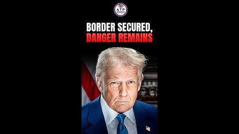 Border Secured but the Danger Remains, Dave Grossman’s Cold War 2.0 Warning