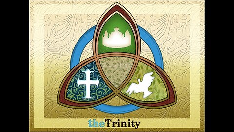 Session 4: The Trinity, The Resurrection & Jesus: True God, True Man