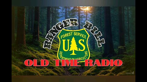 Ranger Bill Old Time Radio Show. #oldtimeradio
