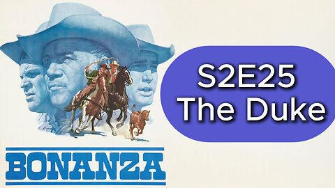Bonanza S02E25 | The Duke