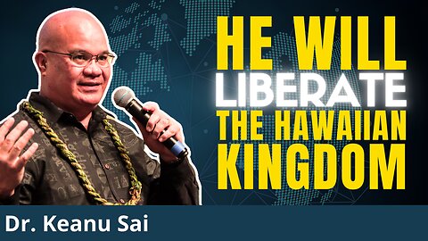 EX-Army Officer WAGES LAWFARE To End Illegal Occupation Of Hawaii | Dr. Keanu Sai