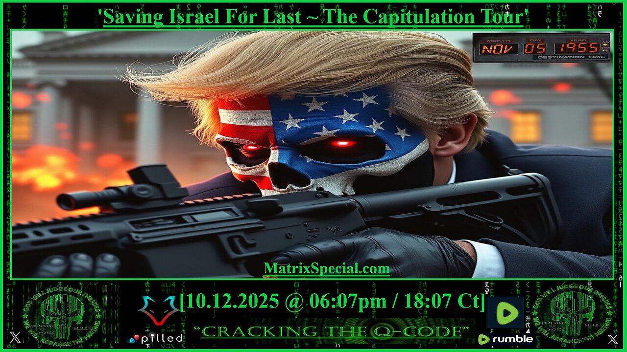 "CRACKING THE Q-CODE" ~ "Saving Israel For Last ~ The Capitulation Tour"