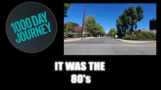 1000 Day Journey 0820 It was the 80's