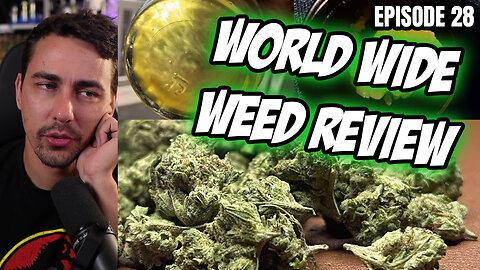 WEED PORN - World Wide Weed Review!!! #28