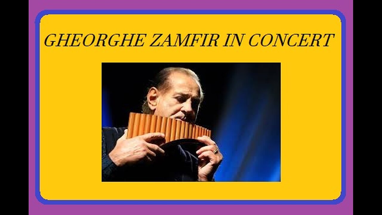 GHEORGHE ZAMFIR--- IN CONCERT