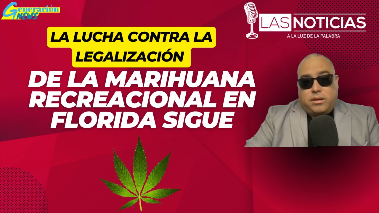 La batalla contra la legalización de la marihuana recreativa en Florida continúa sin pausa.