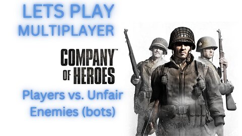 Company of Heroes After Work Livestream!