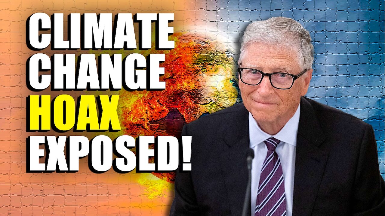 Bill Gates Admits Climate Doom HOAX Won't End The World!!!