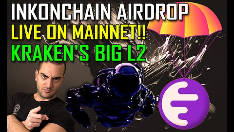 InkonChain Airdrop - 🪂BIG L2 from Kraken!!! - Live on Mainnet