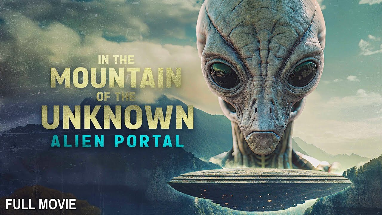 In the Mountain of the Unknown: Alien Portal (2023) documentary