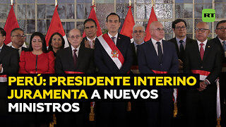 Presidente interino de Perú juramenta a ministros tras varios días sin formar Gabinete