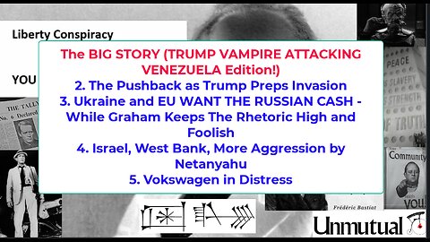 Liberty Conspiracy LIVE 12-17-25 Trump Madness v VZ, Ukraine, EU, Robbers, Genocide
