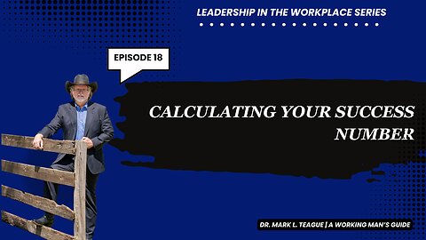 Ep. 19 | Leadership in the Workplace | Calculating your Success Number