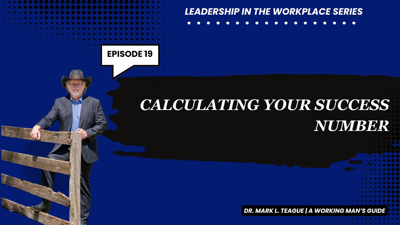 Ep. 19 | Leadership in the Workplace | Calculating your Success Number