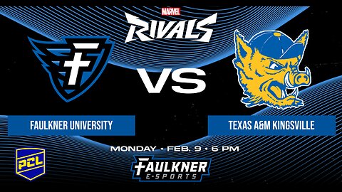 Marvel Rivals- Faulkner vs. Texas A&M Kingsville (2/9/2025)