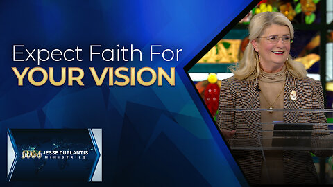 Expect Faith For Your Vision