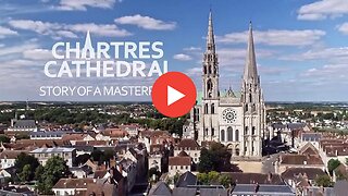 Chartres Cathedral Story Of A Masterpiece by Easy Documentary