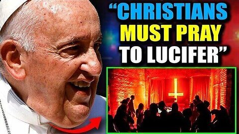 Pope Francis' Deathbed Sermon Urges Christians to 'Pray to Lucifer For Real Enlightenment'