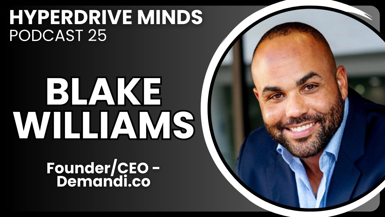 Find Your Target Audience & Master Niche Marketing w/ Blake Williams - Hyperdrive Minds Podcast 25