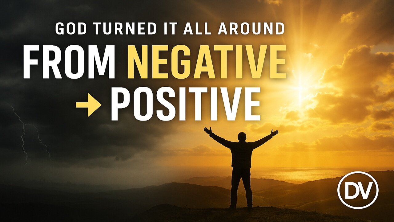 God Turned My Life From Negative to Positive | Faith That Transforms Everything