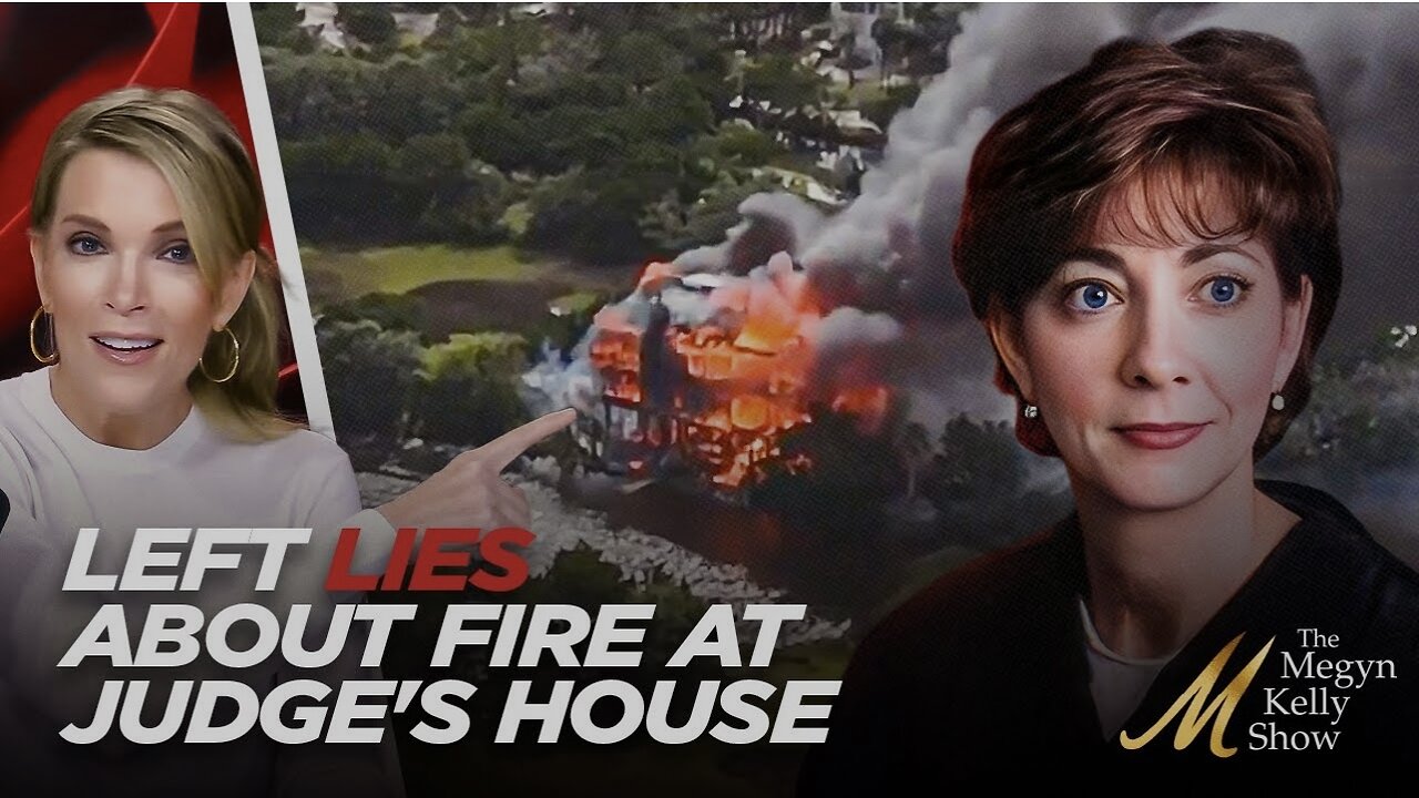 Left Falsely Tries to Connect Judge’s House Fire to Claims of Right-Wing ARSON