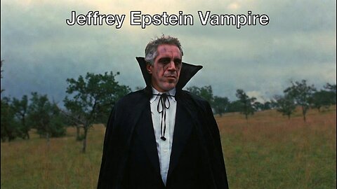 Was Jeffrey Epstein a Vampire?