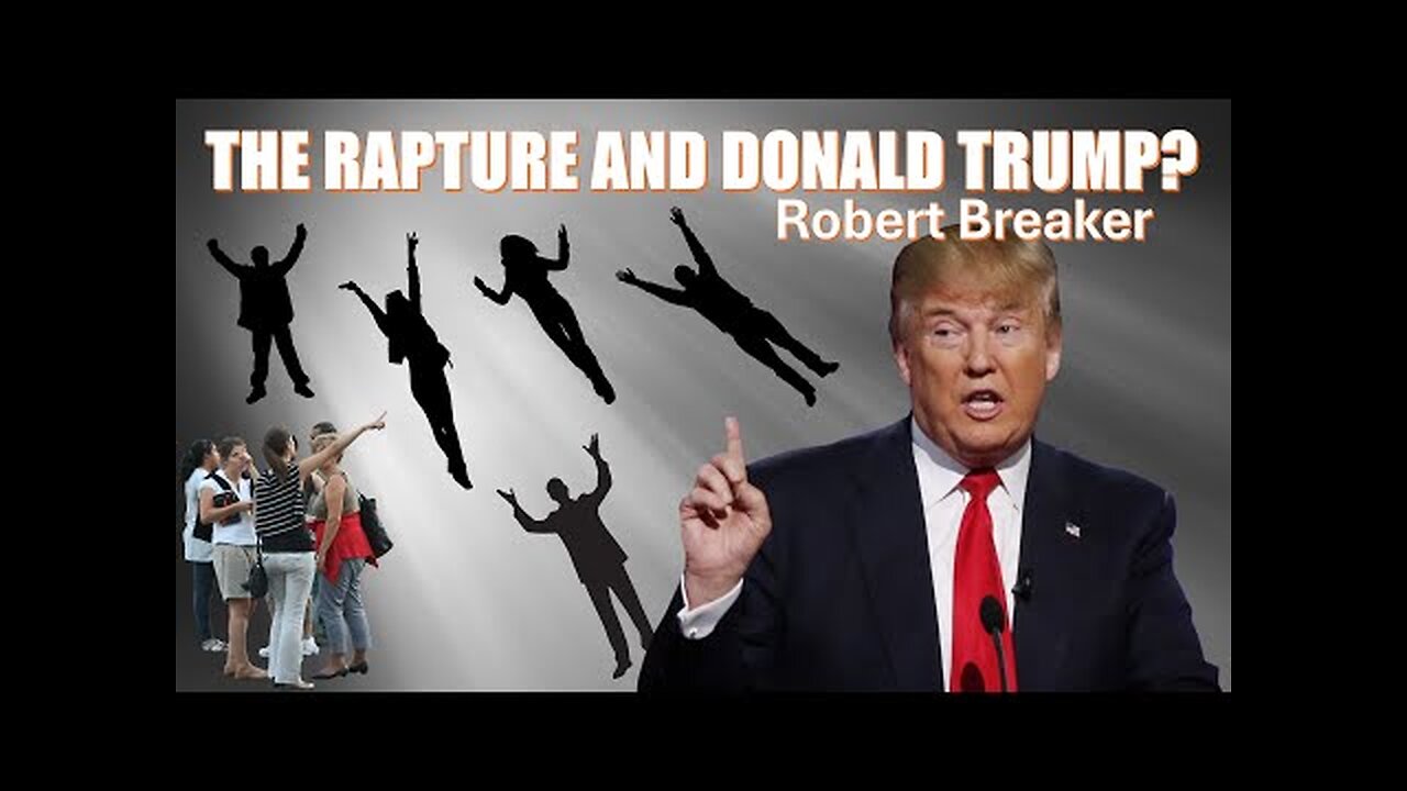 THE RAPTURE AND DONALD TRUMP