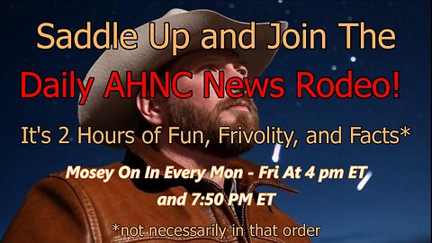 Ep. 1474 The Daily "AH,NC" News Rodeo. News With Commentary From The Right Side Of The Barbed Wire.