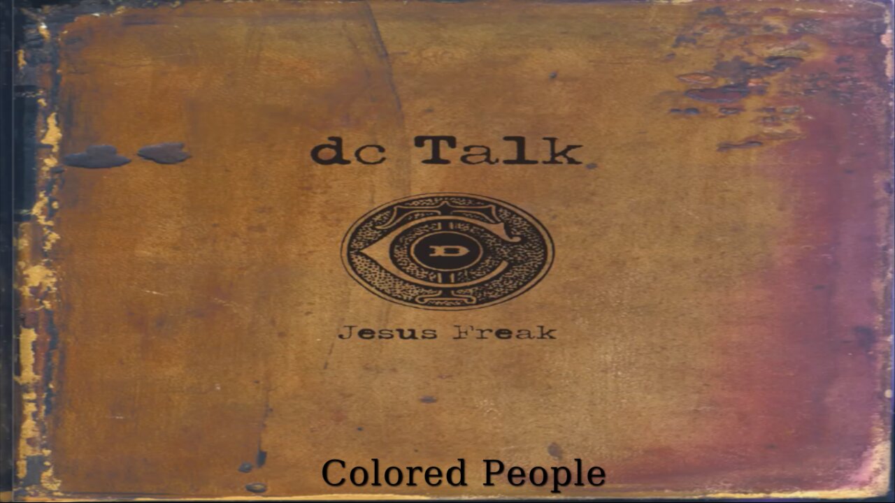 dc Talk - Colored People