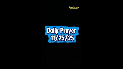 Daily Prayer 🙏 | 11/25/25 #MorningPrayer #MorningRoutine #DailyPrayer #DailyBlessing #Sobriety