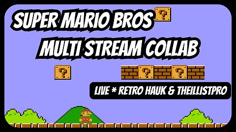 It's Me. Mario. Live with theillitistPRO and Retro Hauk