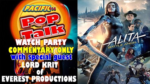 Pacific414 Pop Talk: Alita Battle Angel Watch Party with Lord Krit (Commentary Only)