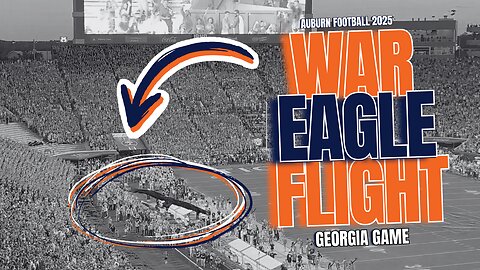 War Eagle Flight | Auburn Football vs. Georgia 2025 | 4K Replay