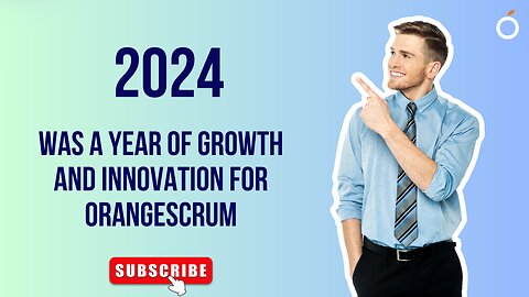 A Year of Growth, Innovation, and Milestones with Orangescrum!